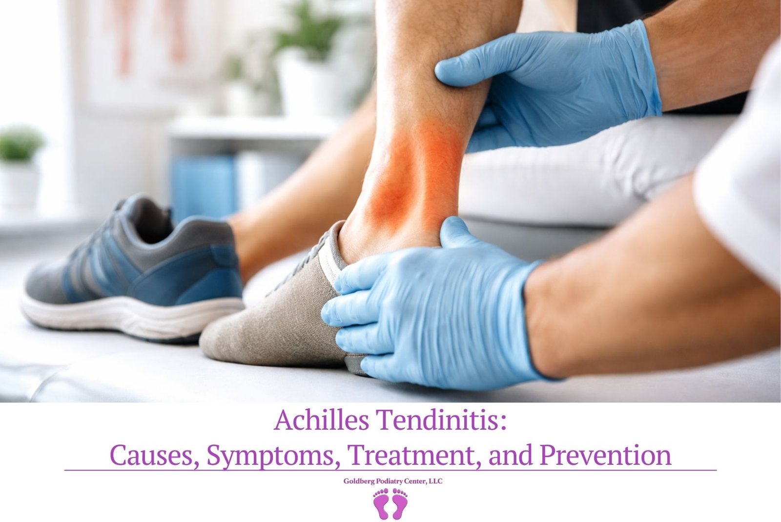 achilles tendinitis causes, symptoms, treatment, and prevention
